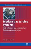 Modern Gas Turbine Systems: High Efficiency, Low Emission, Fuel Flexible Power Generation