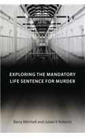 Exploring the Mandatory Life Sentence for Murder