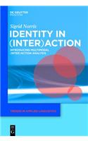 Identity in (Inter)action: Introducing Multimodal (Inter)action Analysis(4 Trends in Applied Linguistics [TAL])
