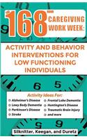 168 Hour Caregiving Work Week