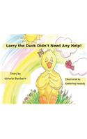 Larry The Duck Didn't Need Help!