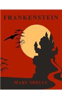 Frankenstein - Large Print Edition: or the Modern Prometheus