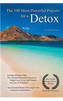 Prayer the 100 Most Powerful Prayers for a Detox - With 4 Bonus Books to Pray for Weight Loss, Love, Self-Esteem & Law of Attraction - For Men & Women