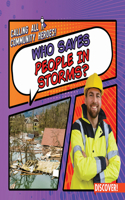 Who Saves People in Storms?