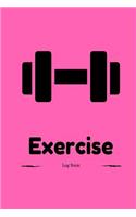 Exercise Log Book: 90 Days Fitness Journal 2018, Workout Log Book & Food & Water Journal Planner Diary, 6 X 9 Inches and 90 Pages