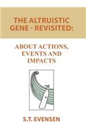 Altruistic Gene - Revisited