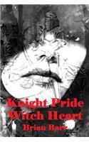 Knight Pride, Witch Heart