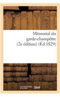 Mémorial Du Garde-Champêtre, Ou Instruction Générale Et Méthodique Sur Les Attributions: Du Garde-Champêtre, Avec Des Modèles d'Actes (2e Édition)