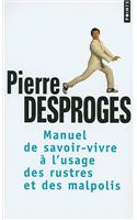 Manuel de Savoir-Vivre A L'Usage Des Rustres Et Des Malpolis