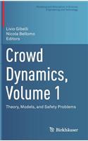 Crowd Dynamics, Volume 1