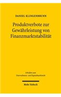 Produktverbote zur Gewahrleistung von Finanzmarktstabilitat: Legitimation Und Dogmatik Unter Der Annahme Adaptiver, Evolutionarer Finanzmarkte