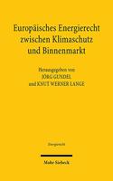 Europaisches Energierecht Zwischen Klimaschutz Und Binnenmarkt