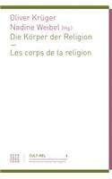 Die Korper Der Religion - Les Corps de la Religion