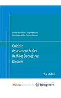 Guide to Assessment Scales in Major Depressive Disorder