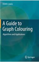 A Guide to Graph Colouring: Algorithms and Applications