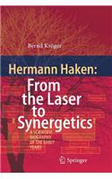 Hermann Haken: From the Laser to Synergetics