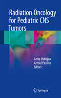 Radiation Oncology for Pediatric CNS Tumors