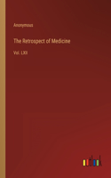 The Retrospect of Medicine: Vol. LXII