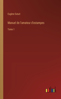 Manuel de l'amateur d'estampes
