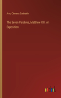 Seven Parables, Matthew XIII. An Exposition