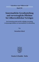 Innerstaatliche Gewaltenteilung Und Vorvertragliche Pflichten Bei Volkerrechtlichen Vertragen