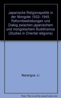 Japanische Religionspolitik in Der Mongolei 1932-1945