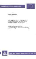 Mitglieder Und Waehler Der Nsdap 1919 - 1933: Untersuchungen Zu Ihrer Schichtmaeßigen Zusammensetzung