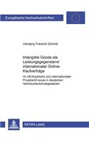 «Intangible Goods» als Leistungsgegenstand internationaler Online-Kaufvertraege