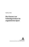 Der Einsatz Von Schiedsgerichten Im Organisierten Sport