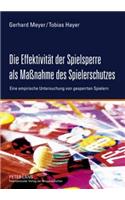 Die Effektivitaet Der Spielsperre ALS Maßnahme Des Spielerschutzes