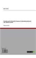 Formale Und Informelle Prozesse Im Bundeskanzleramt Von 1949 Bis Heute