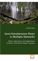 Semi-Simultaneous Flows in Multiple Networks