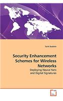 Security Enhancement Schemes for Wireless Networks