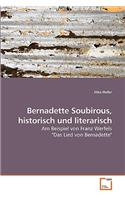 Bernadette Soubirous, historisch und literarisch