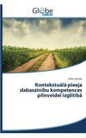 Kontekstuālā pieeja dabaszinību kompetences pilnveidei izglītībā: (Latvian)