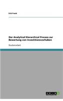 Der Analytical Hierarchical Process zur Bewertung von Investitionsvorhaben: (German)