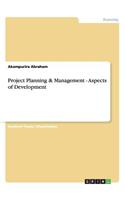 Project Planning & Management - Aspects of Development