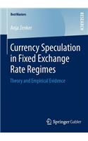 Currency Speculation in Fixed Exchange Rate Regimes: Theory and Empirical Evidence