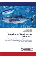 Parasites of Fresh Water Fish Part II
