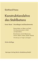 Konstruktionslehre Des Stahlbetons: Erster Band: Grundlagen Und Bauelemente