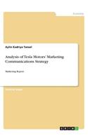 Analysis of Tesla Motors' Marketing Communications Strategy