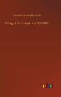 Village Life in America 1852-1872