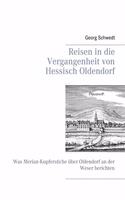 Reisen in die Vergangenheit von Hessisch Oldendorf: Was Merian-Kupferstiche über Oldendorf an der Weser berichten