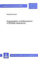 Argumentation Und Manipulation in Spiegel-Gespraechen