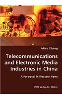 Telecommunications and Electronic Media Industries in China- A Portrayal in Western News