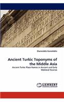 Ancient Turkic Toponyms of the Middle Asia