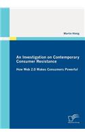 Investigation on Contemporary Consumer Resistance