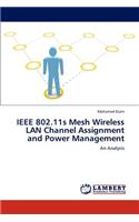 IEEE 802.11s Mesh Wireless LAN Channel Assignment and Power Management