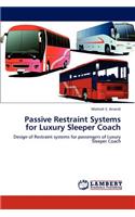 Passive Restraint Systems for Luxury Sleeper Coach