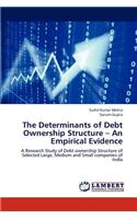 Determinants of Debt Ownership Structure - An Empirical Evidence